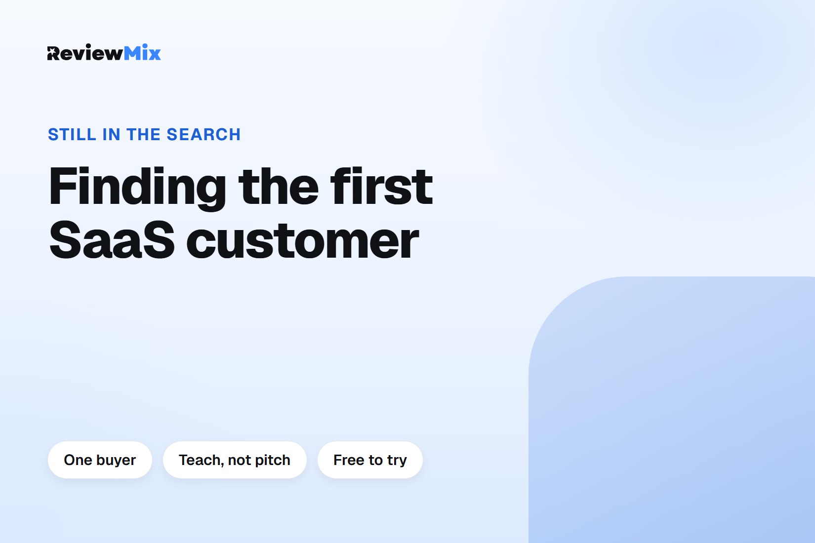 Title card reading "Finding the first SaaS customer, still in the search"